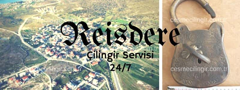 Çeşme Reisdere Yakın Çilingir Anahtarcı
